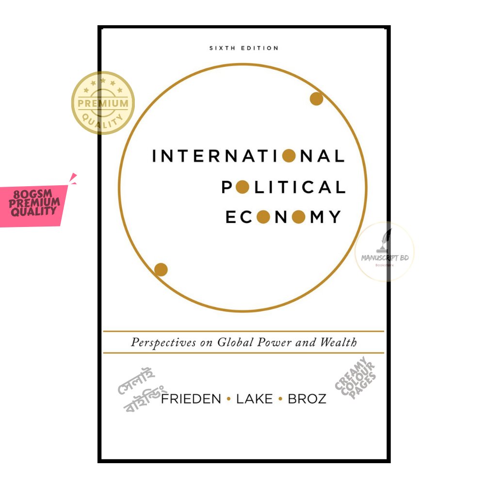 Picture of International Political Economy: Perspectives on Global Power and Wealth by David A. Lake, Jeffry A. Frieden, J. Broz