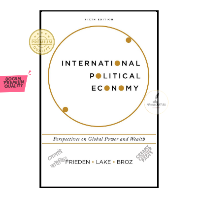 Picture of International Political Economy: Perspectives on Global Power and Wealth by David A. Lake, Jeffry A. Frieden, J. Broz