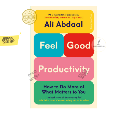 Picture of Feel-Good Productivity: How to Do More of What Matters to You by Ali Abdaal - Paperback