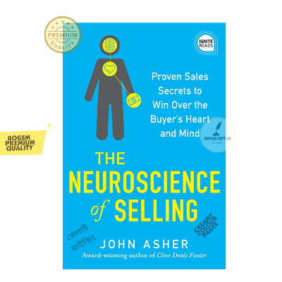 Picture of The Neuroscience of Selling: Proven Sales Secrets to Win Over the Buyer's Heart and Mind by John Asher