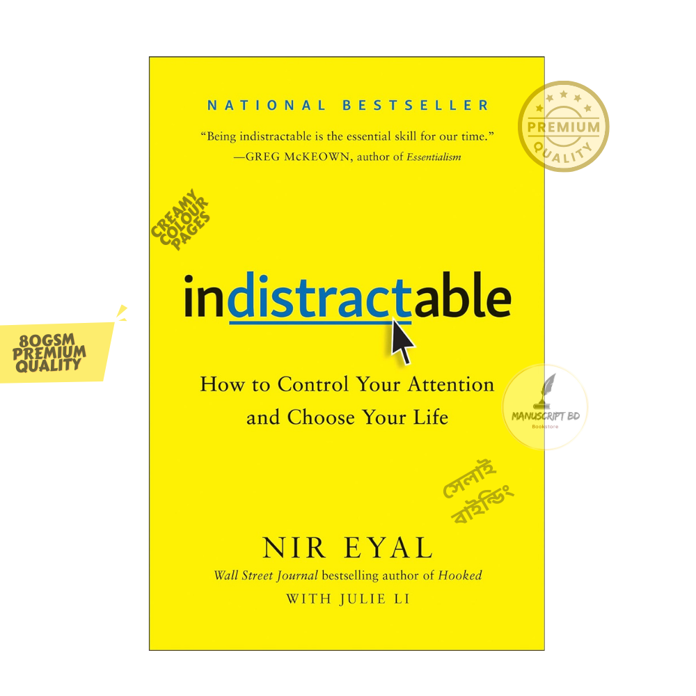 Picture of Indistractable: How to Control Your Attention and Choose Your Life by Nir Eyal