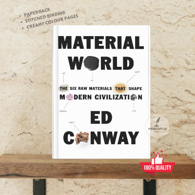 Picture of Material World: The Six Raw Materials That Shape Modern Civilization by Ed Conway - Premium - Paperback