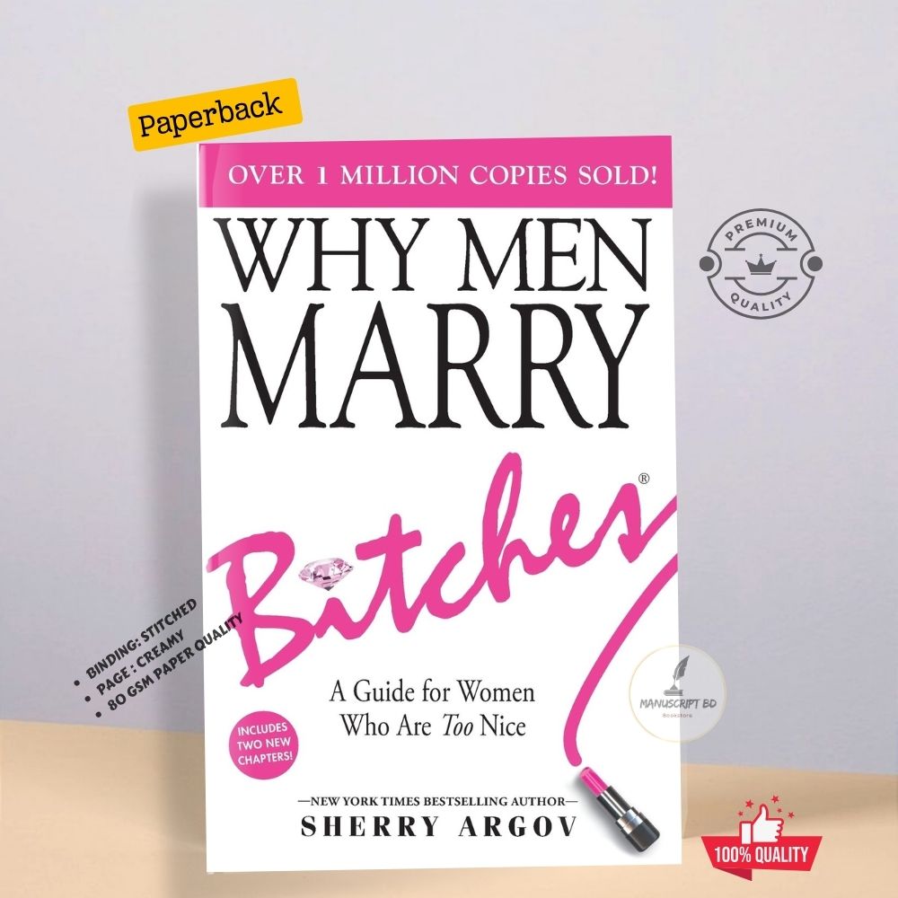 Picture of Why Men Marry Bit/ches: A Woman's Guide to Winning Her Man's Heart Book by Sherry Argov