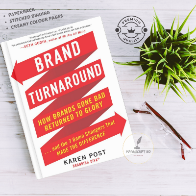 Picture of Brand Turnaround: How Brands Gone Bad Returned to Glory and the 7 Game Changers that Made the Difference by Karen Post