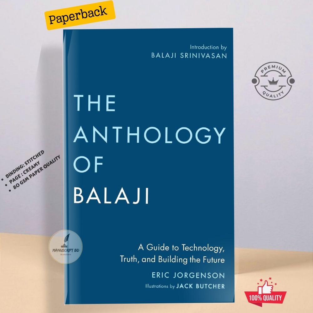 Picture of The Anthology of Balaji: A Guide to Technology, Truth, and Building the Future by Eric Jorgenson