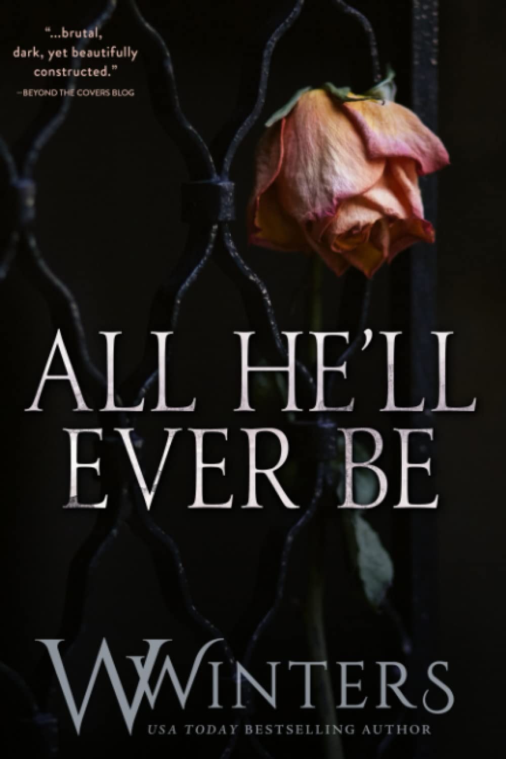 Picture of All He'll Ever Be (Merciless World Series Book 1) by W Winters - Premium - Paperback