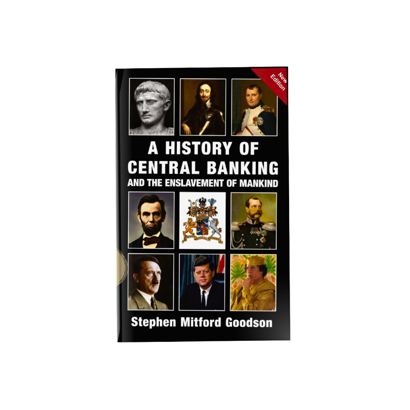 Picture of A History of Central Banking and the Enslavement of Mankind by Stephen Goodson