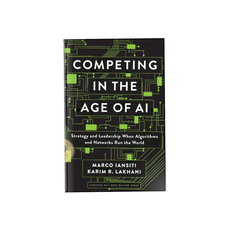 Picture of Competing in the Age of AI: Strategy and Leadership When Algorithms and Networks Run the World Book by Karim R. Lakhani and Marco Iansiti