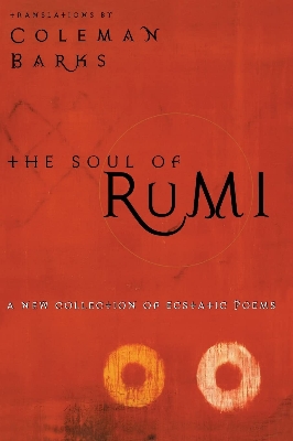 Picture of The Soul of Rumi: A New Collection of Ecstatic Poems (Paperback)
