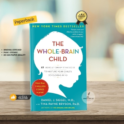 Picture of The Whole-Brain Child by Daniel J. Siegel and Tina Payne Bryson - Premium - Paperback