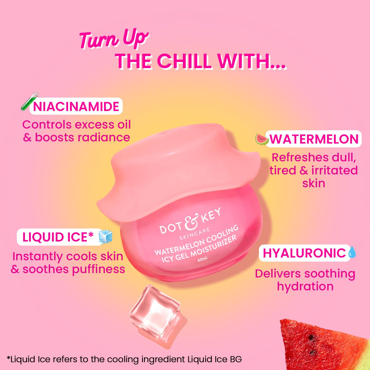 Picture of Dot & Key Watermelon Cooling Icy Gel Moisturizer Instantly Cools Skin, Hyaluronic & Niacinamide Controls Excess Oil, Boosts Radianc 60g