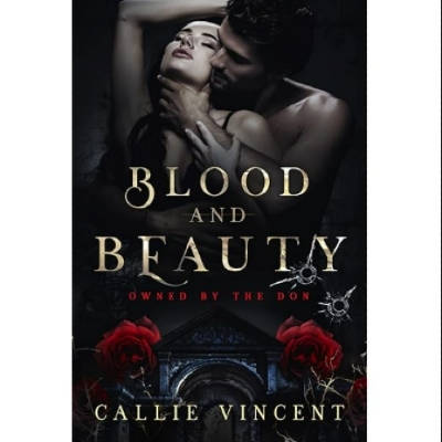 Picture of Blood and Beauty ( Owned By The Don #1 ) ( Book by Callie Vincent ) ( Premium Paper and Matte Cover ) Novel