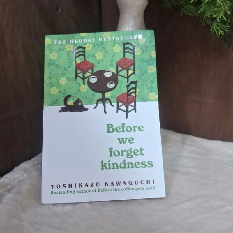 Picture of Before We Forget Kindness ( Before the Coffee Gets Cold #5 ) by Toshikazu Kawaguchi ( Premium Paper and Matte Cover ) Novel