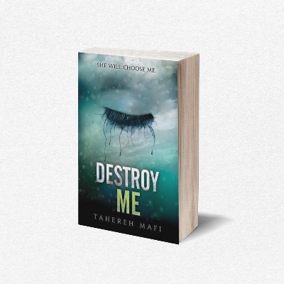 Picture of Destroy Me Tahereh Mafi ( Premium Paper and Matte Cover ) Novel