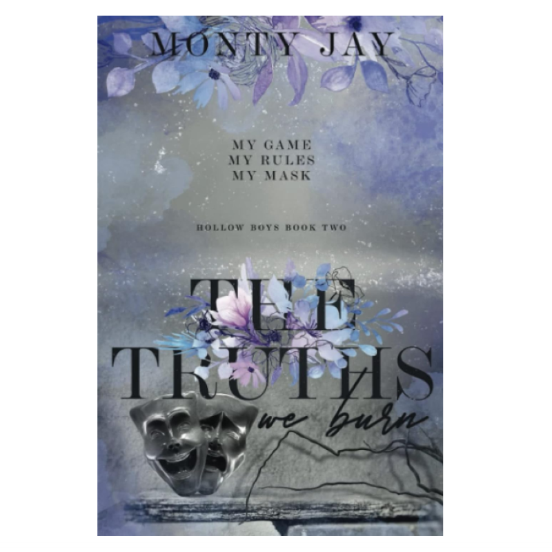 Picture of The Truths We Burn ( Hollow Boys #2 ) ( Book by Monty Jay ) ( Premium Paper and Matte Cover ) Novel