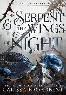 Picture of The Serpent and the Wings of Night ( Crowns of Nyaxia #1 ) Book by Carissa Broadbent Novel