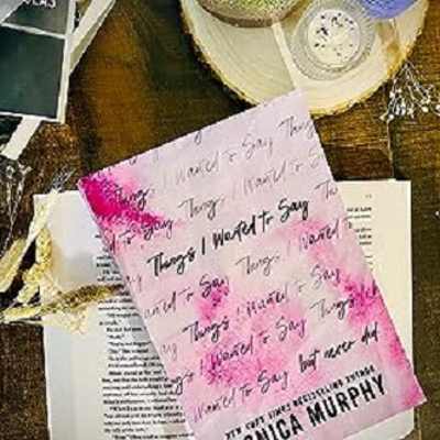 Picture of Things I Wanted to Say, But Never Did ( Lancaster Prep #1 ) by Monica Murphy ( Premium Paper and Matte Cover ) Novel
