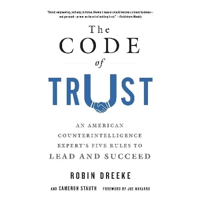 Picture of The Code of Trust: An American Counterintelligence Expert's Five Rules to Lead and Succeed