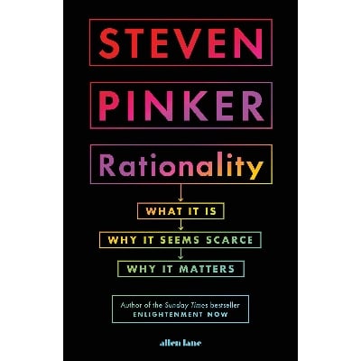 Picture of Rationality: What It Is, Why It Seems Scarce, Why It Matters