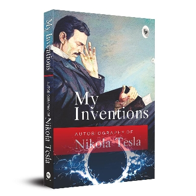 Picture of My Inventions, Autobiography of Nikola Tesla Paperback
