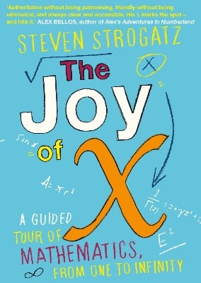 Picture of The Joy of X: A Guided Tour of Mathematics, from One to Infinity Paperback