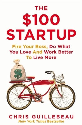 Picture of The $100 Startup: Fire Your Boss, Do What You Love and Work Better To Live More Paperback