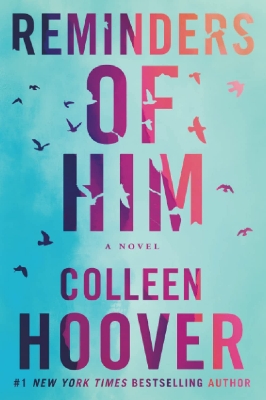Picture of Reminders of Him: A Novel Paperback