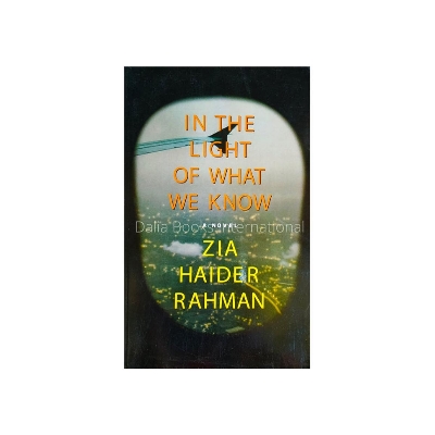 Picture of In The Light Of What We Know by Zia Haider Rahman
