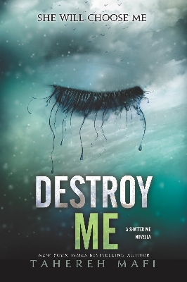 Picture of Destroy Me by Tahereh Mafi(Premium Quality Books with Matte Finish)