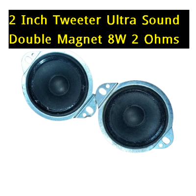 Picture of 2Pcs- 2 Inch Tweeter Ultra Sound Multimedia Double Magnet 2″ Inch 2 Ohms 8W Audio Speaker HiFi Deep For Home Theater Loudspeaker Horn Stereo Amplifier